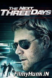 The Next Three Days 2010 Hindi Dubbed