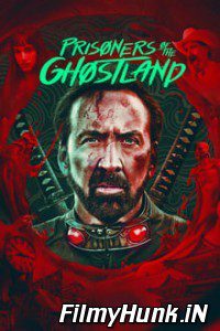 Prisoners of the Ghostland 2021 Full Movie