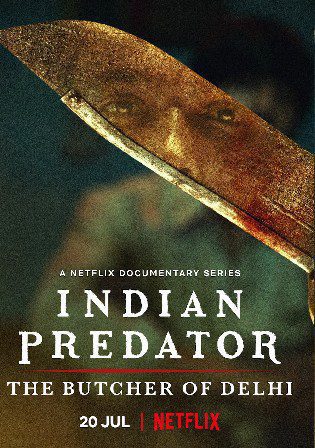 Indian Predator The Butcher Of Delhi 2022