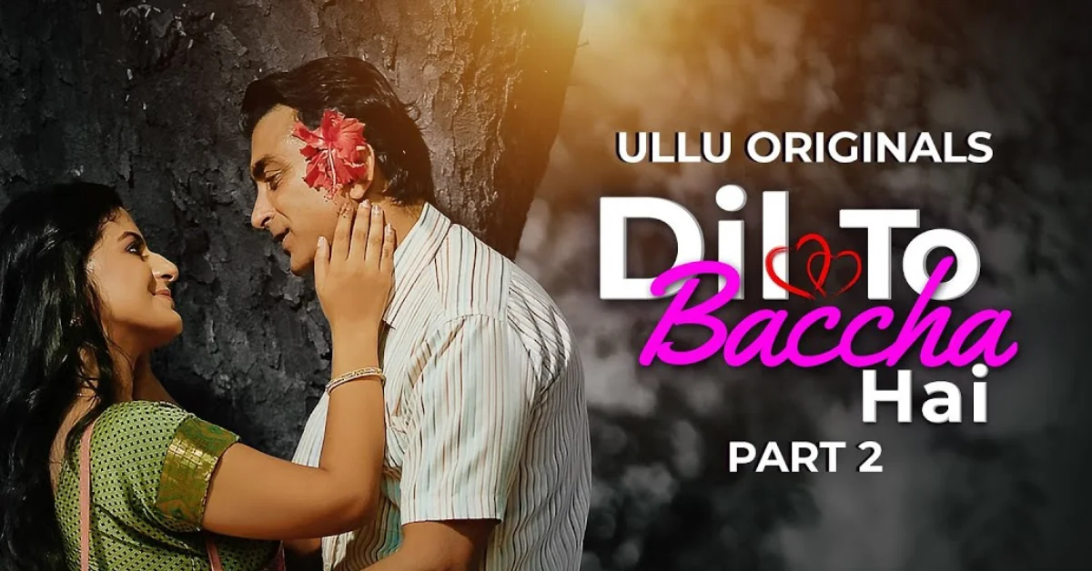 Dil To Baccha Hai Part 02