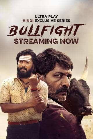 Bullfight 2024 S01 Hindi Ultra Play WEB DL H264 AAC 1080p 720p 480p Download