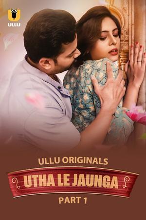 Utha Le Jaunga 2025 Season 1 Part 1